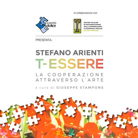 Stefano Arienti – T-Essere La Cooperazione attraverso l’arte